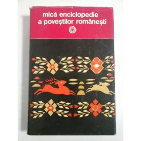 MICA ENCICLOPEDIE A POVESTILOR ROMANESTI  -  OVIDIU BIRLEA